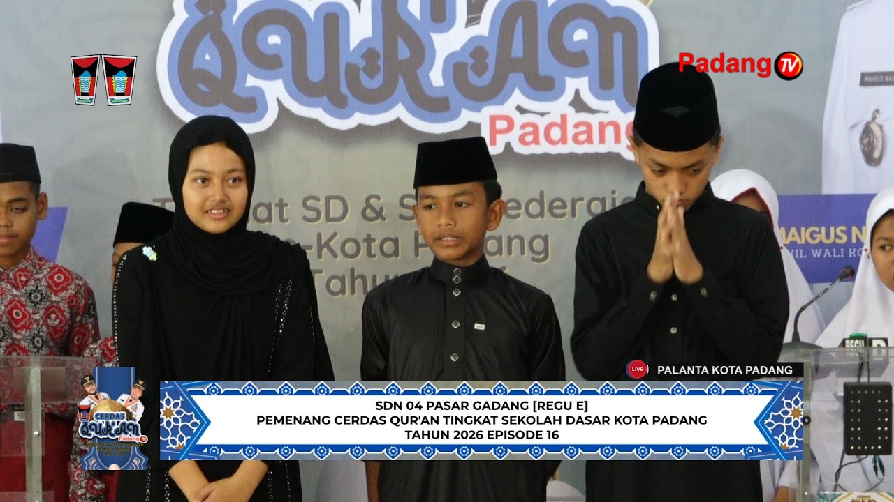🔴 LIVE : Cerdas Qur'an Tingkat Sekolah Dasar/Sederajat Kota Padang Tahun 2026 Episode 16