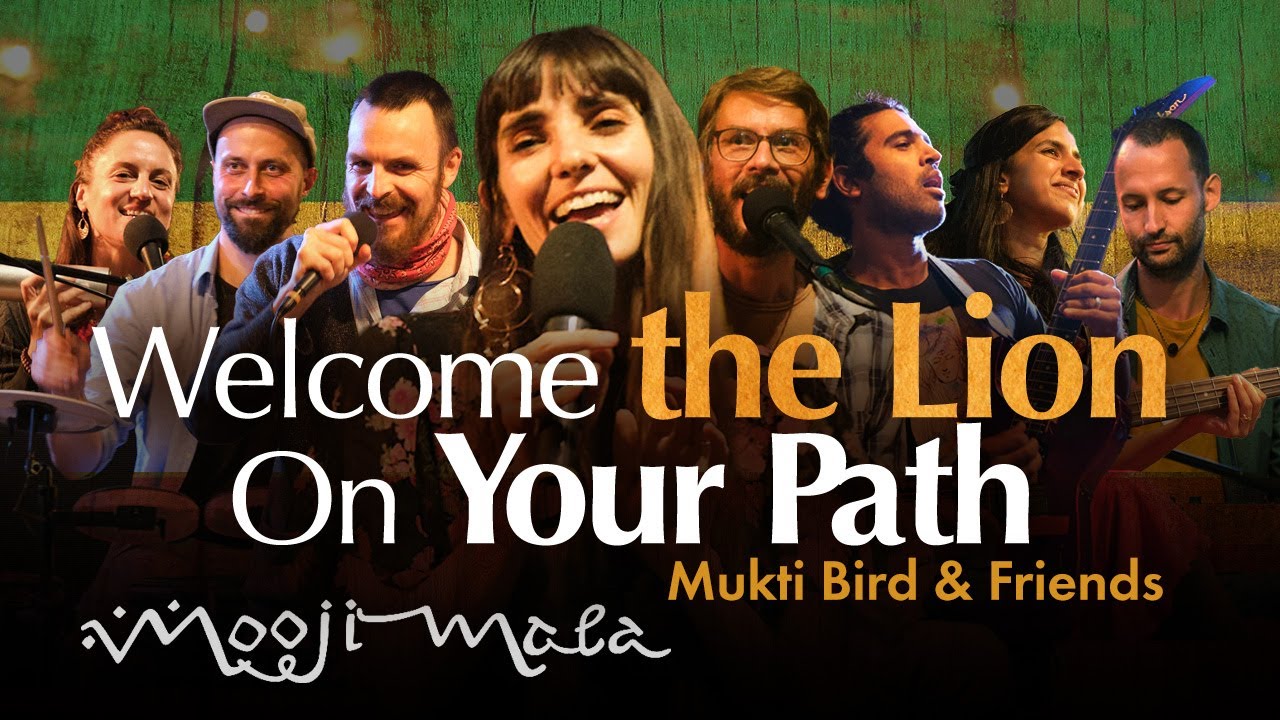 Mukti Bird & Friends – Welcome the Lion On Your Path