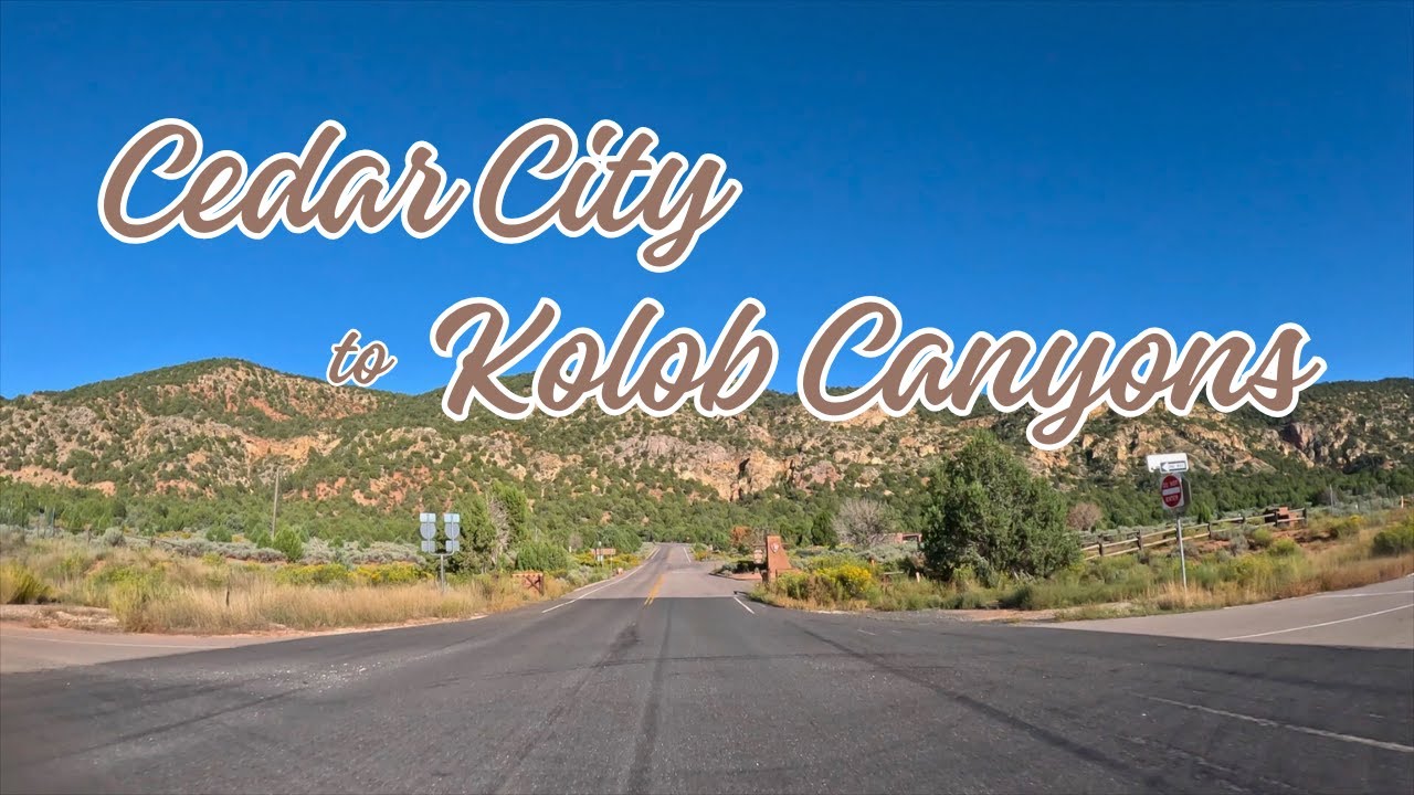 Utah's Scenic Drives ~ Cedar City to Kolob Canyons