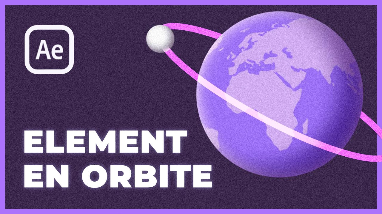 Comment animer un élément en ORBITE sur After Effects - Tutoriel