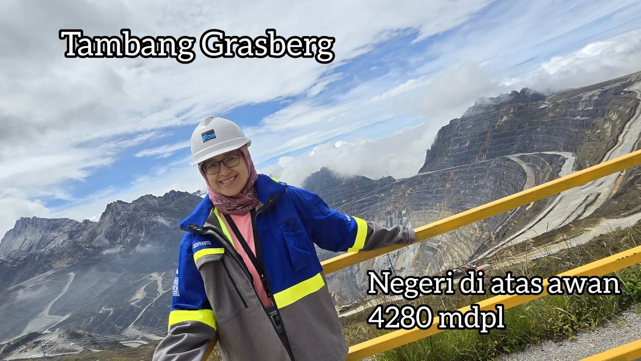 Wisata Tambang Grasberg PT Freeport Indonesia  (day 2) ga semua orang bisa ke sini!