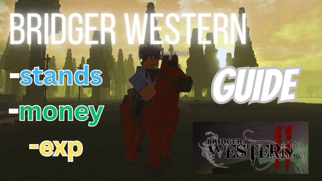 Bridger: WESTERN Starter Guide (Everything You Need To Know)