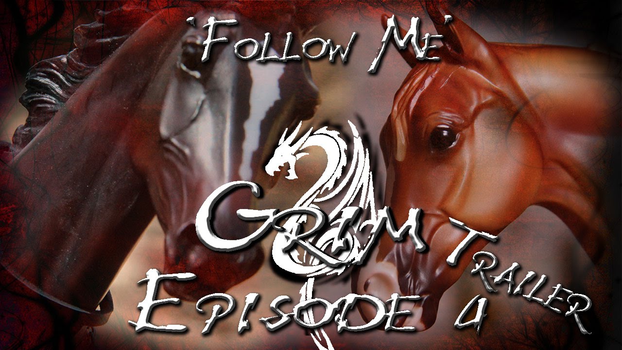 |:| Grim |:| Episode 4 Trailer |:| 'Follow Me' |:| Breyer Horse Series |:|