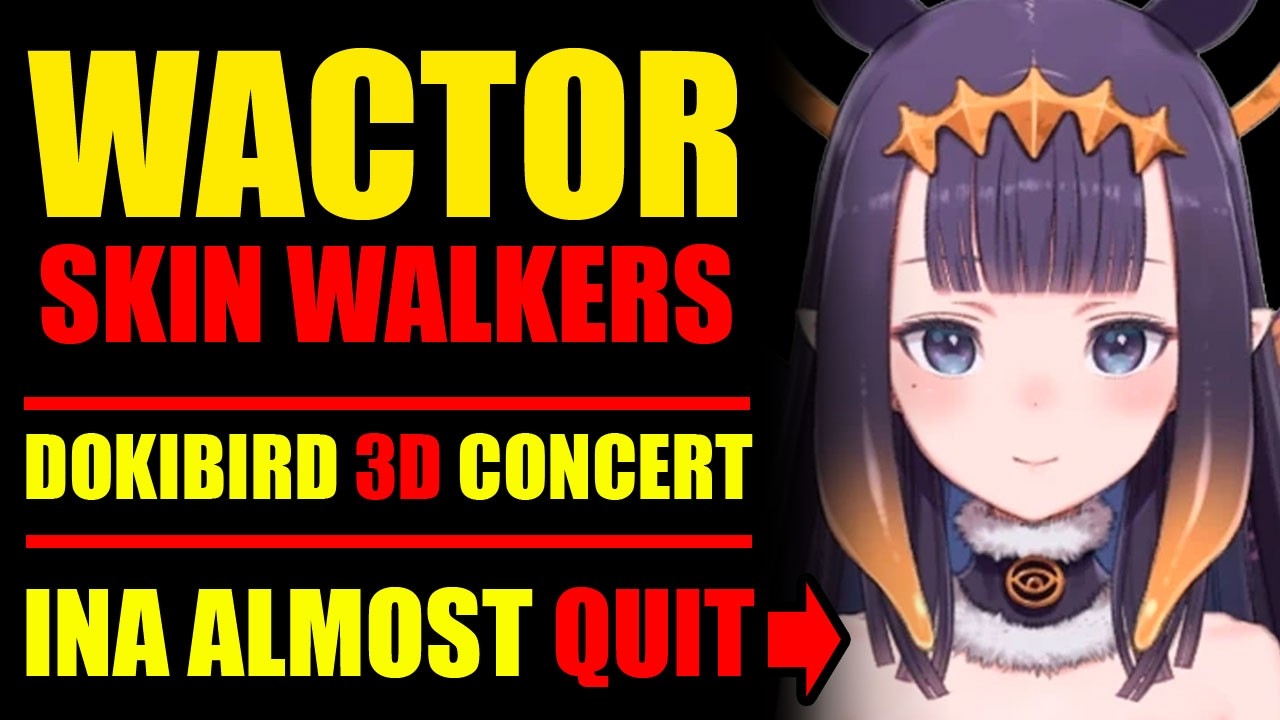 Hololive INA Upset, Eien Project Fails, Dokibird x Mint CONCERT, VTuber HACKED, WACTOR Skin Walkers