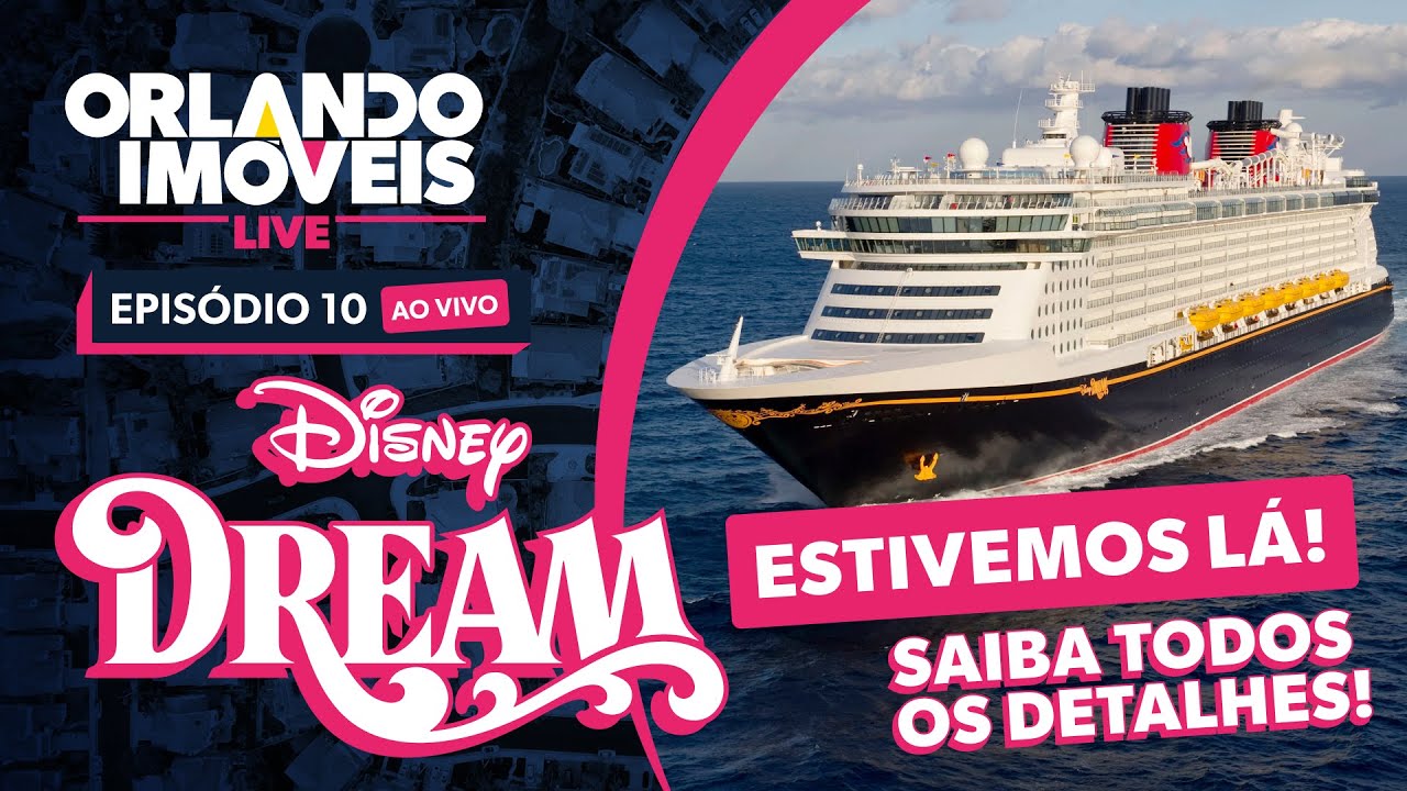 CRUZEIRO DISNEY DREAM, SAIBA TODOS OS DETALHES | ORLANDO IMÓVEIS