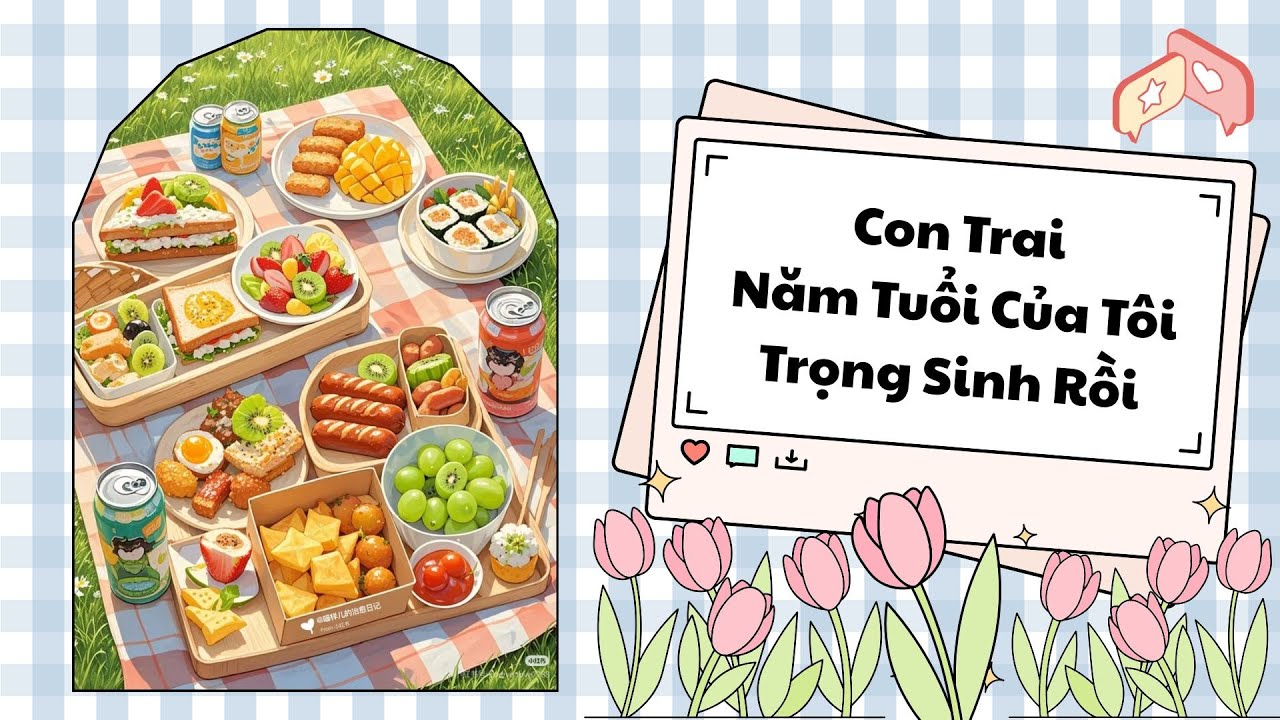 [Truyện Audio] [FULL] Con Trai Năm Tuổi Của Tôi Trọng Sinh Rồi.