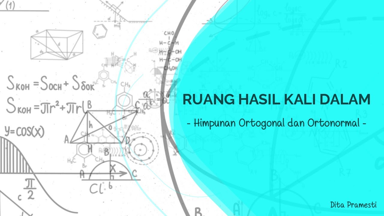 MATRIKS RUANG VEKTOR | HIMPUNAN ORTOGONAL DAN ORTONORMAL