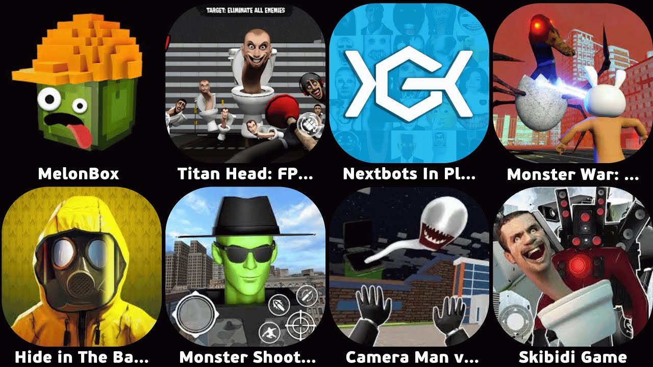 MelonBox,Titan Head FPS Shooting,Nextbots In Playground,Camera Man vs Toilet Head TPS,Skibidi Game