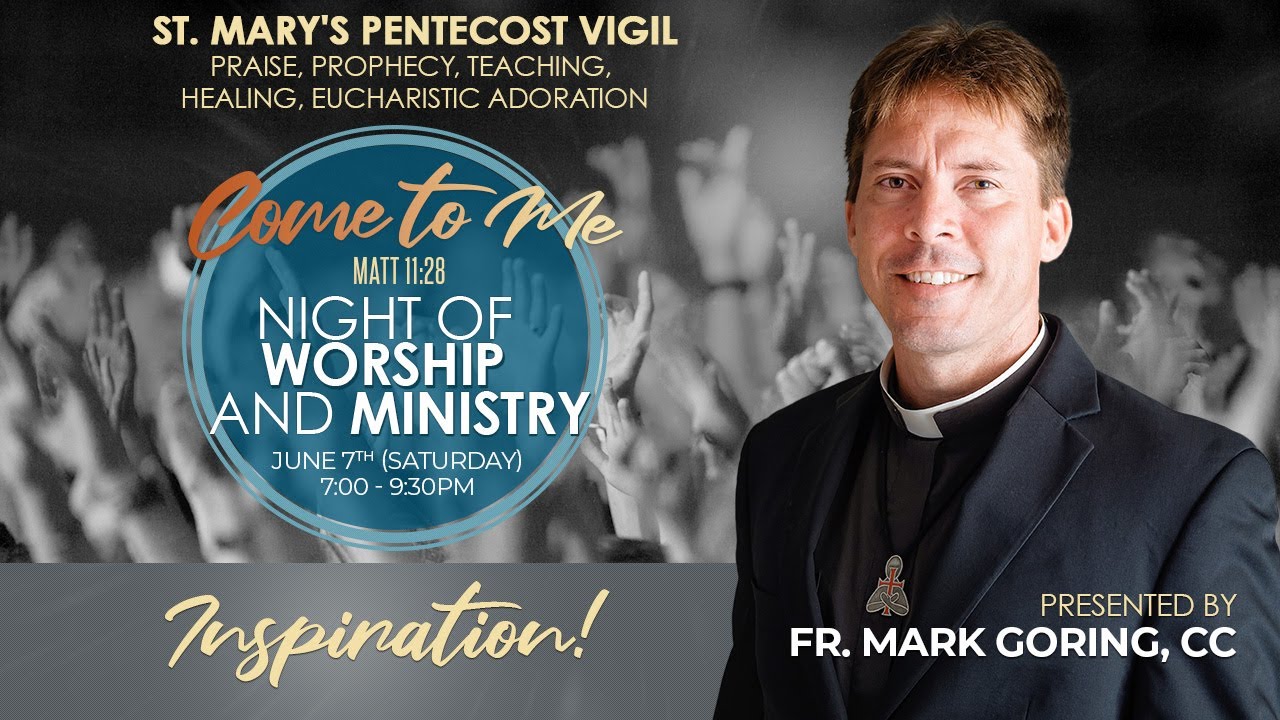 Pentecost Vigil LIVE at St. Mary's | Inspiration!