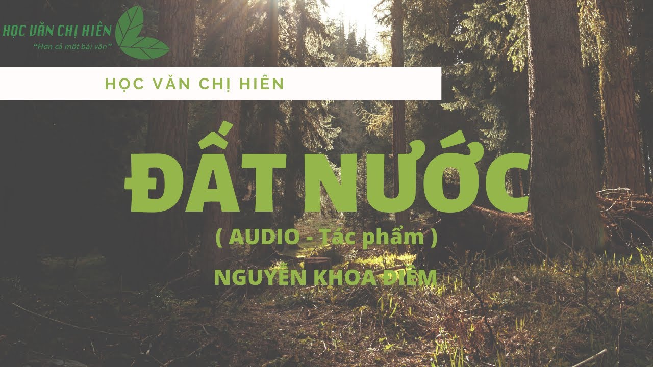 [SIÊU PHẨM PHẦN 1  ] Học Văn Chị Hiên || Audio Văn Học ||Tác phẩm Đất Nước - Nguyễn Khoa Điềm
