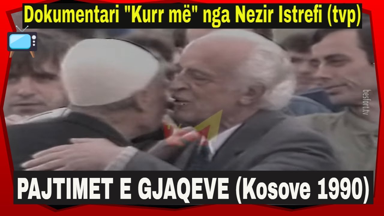 Pajtimet e Gjaqeve neper Kosove 1990 (Dokumentar "Kurr më")