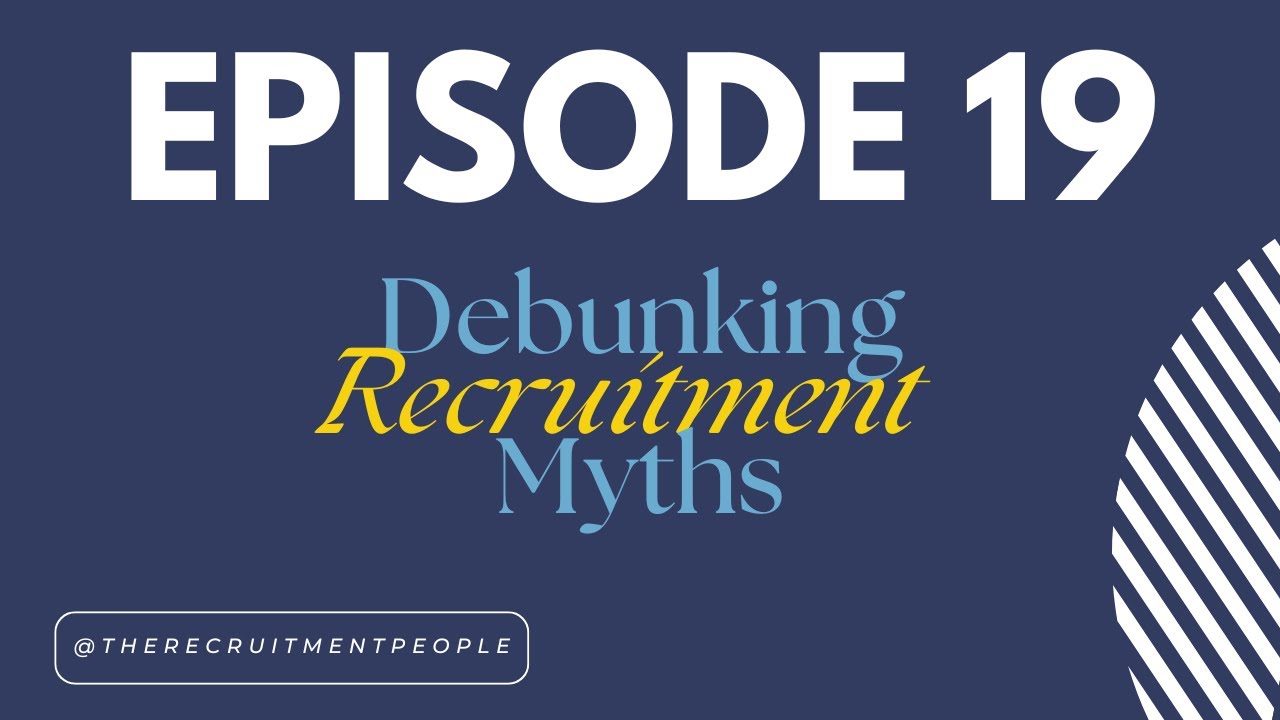 Debunking Recruitment Myths   202507270619
