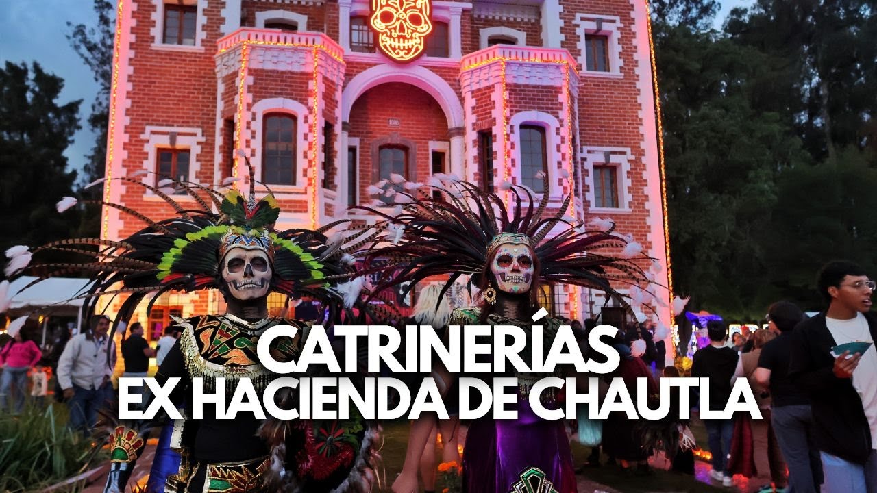 Catrinerias en la Ex Hacienda de Chautla 2025