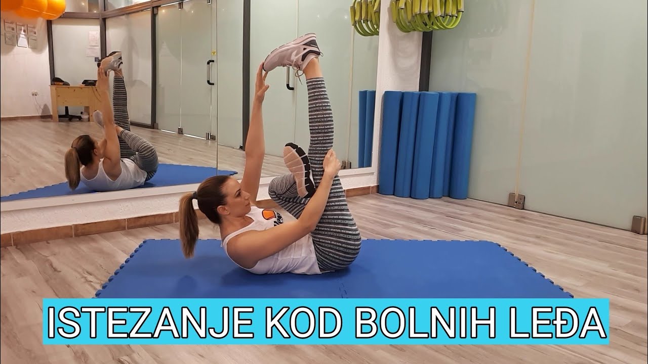 VJEŽBE ISTEZANJA KOD BOLNIH LEĐA - kako smanjiti napetost u križima u nekoliko minuta