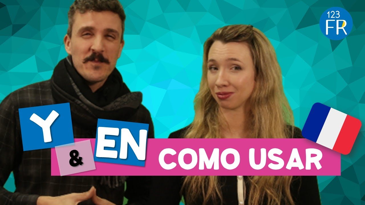 Aprenda a usar o 'Y' e 'En' no francês