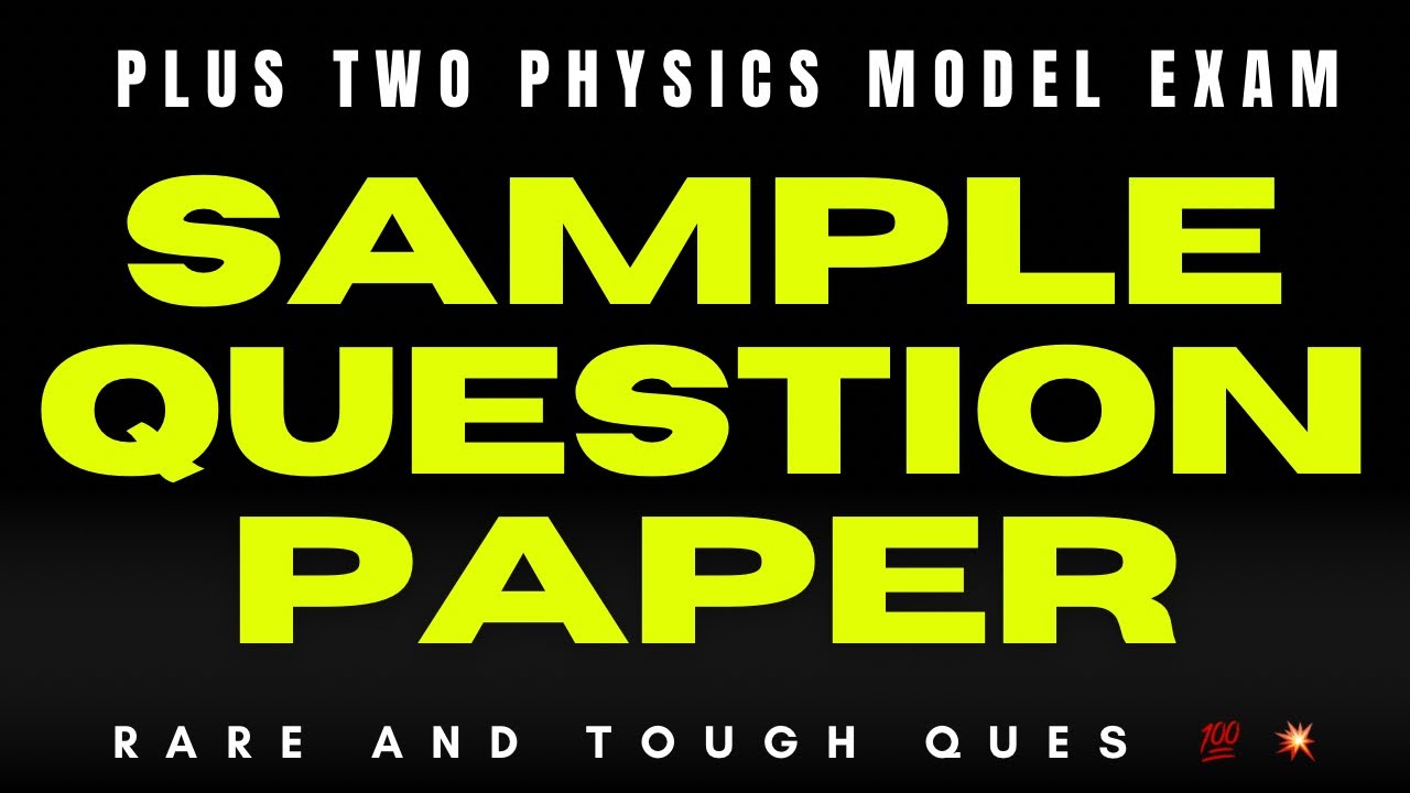 Sample Question Paper💥|+2 Physics|Public Exam 2026|Rare and Tough Questions💥💯|Must Study Questions 
