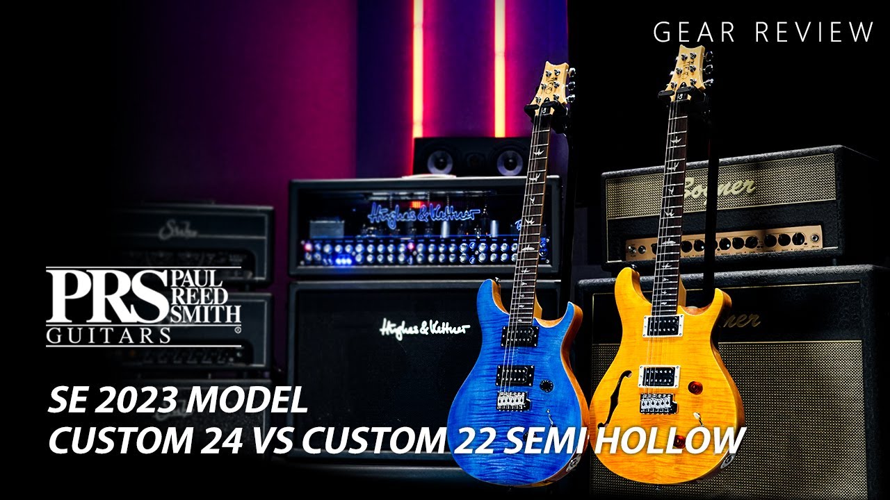 PRS SE 2023 Model Custom 24 VS Custom 22 Semi Hollow Review