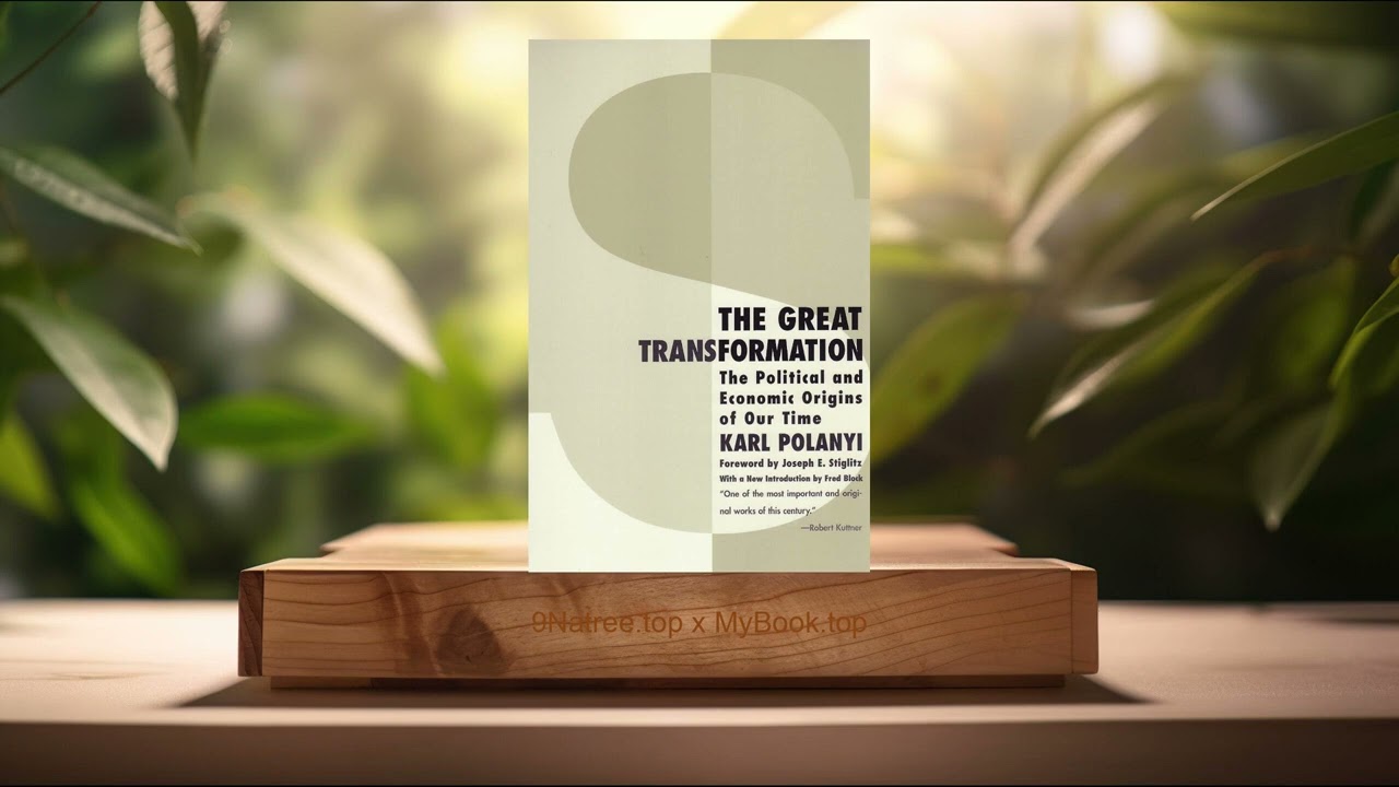 [Review] The Great Transformation (Karl Polanyi) Summarized