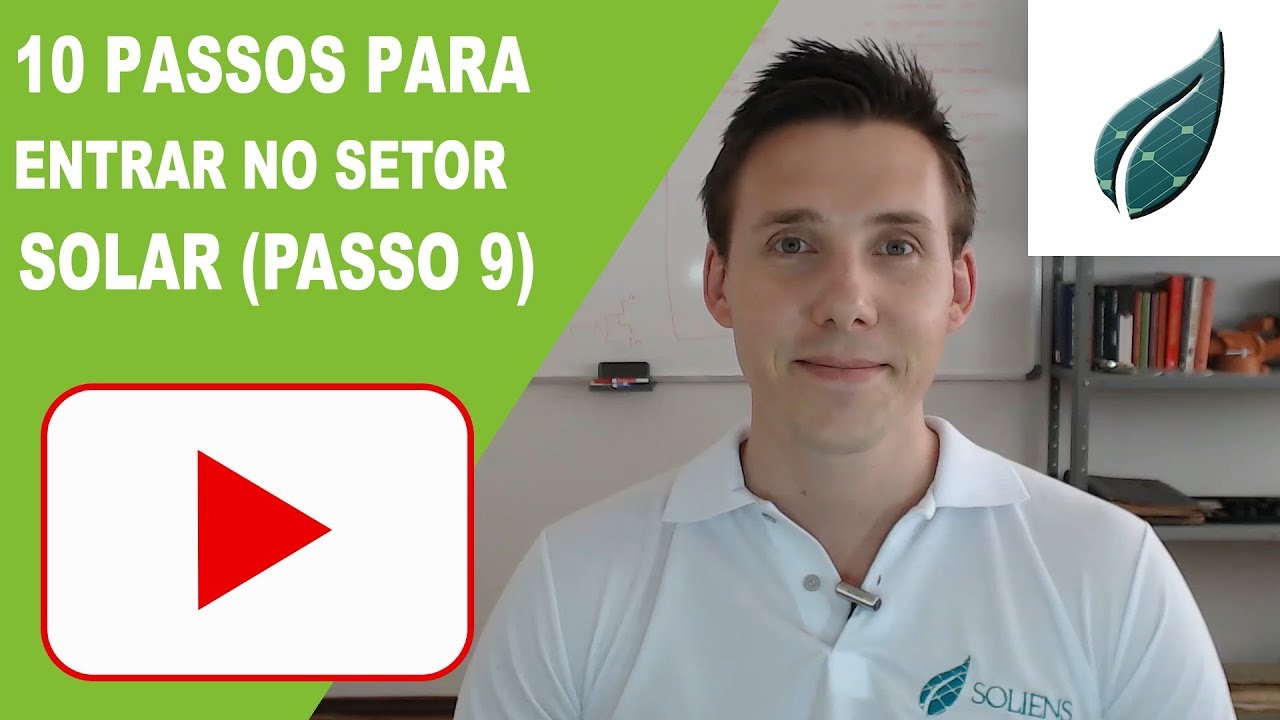 10 Passos para Entrar no Setor Solar sem Perder Dinheiro (Passo 9)