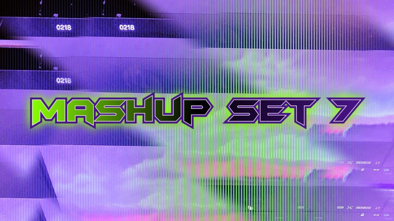 Mashup set 7