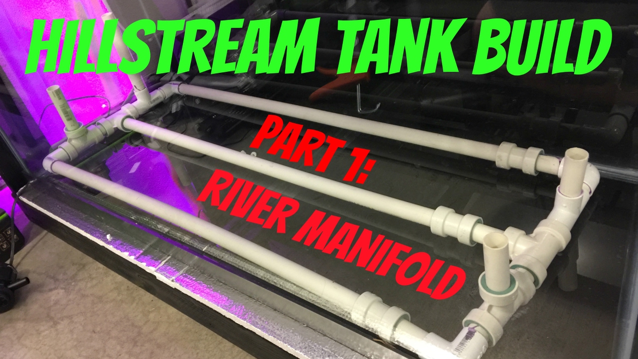Hillstream Tank Build - Part 1: River Manifold
