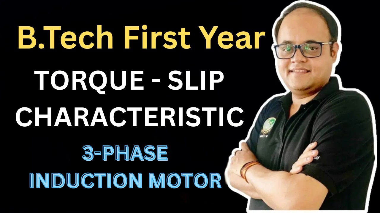 Torque-Slip Characteristics of 3-Phase Induction Motor | B.Tech 1st Year