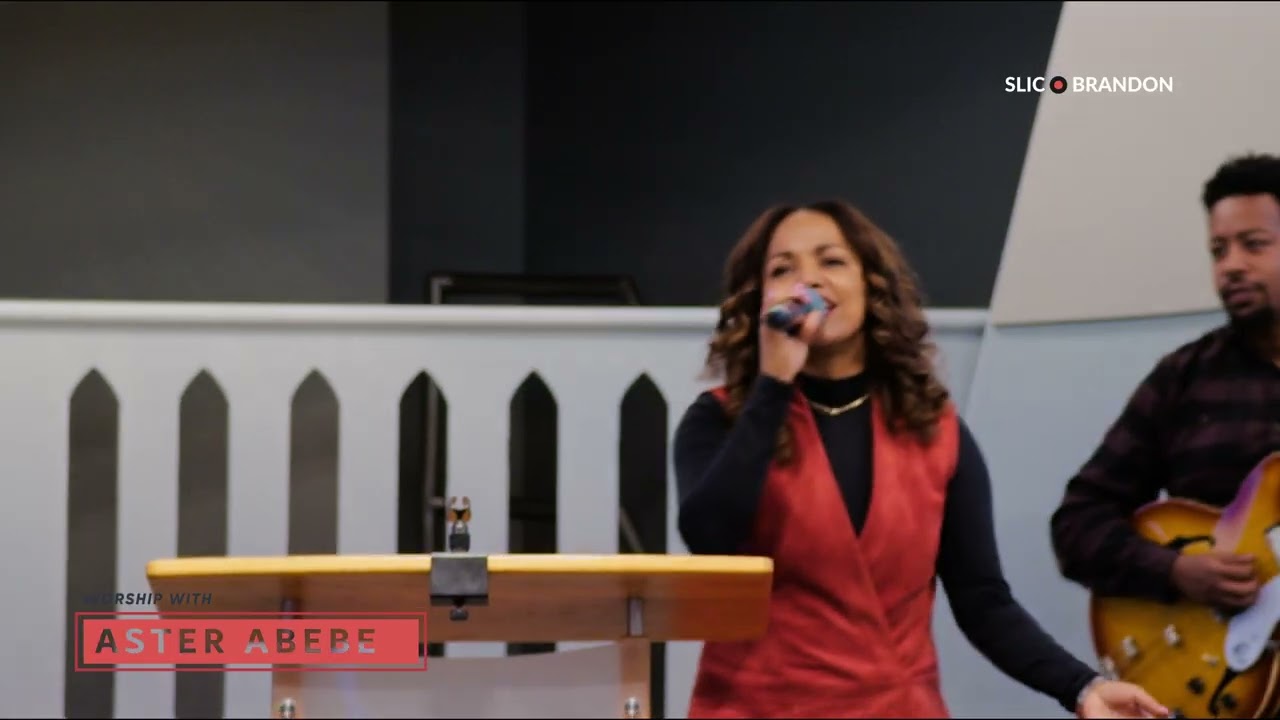 Worship with Aster Abebe | የአምልኮ ግዜ ከአስቴር አበበ | SLIC Brandon