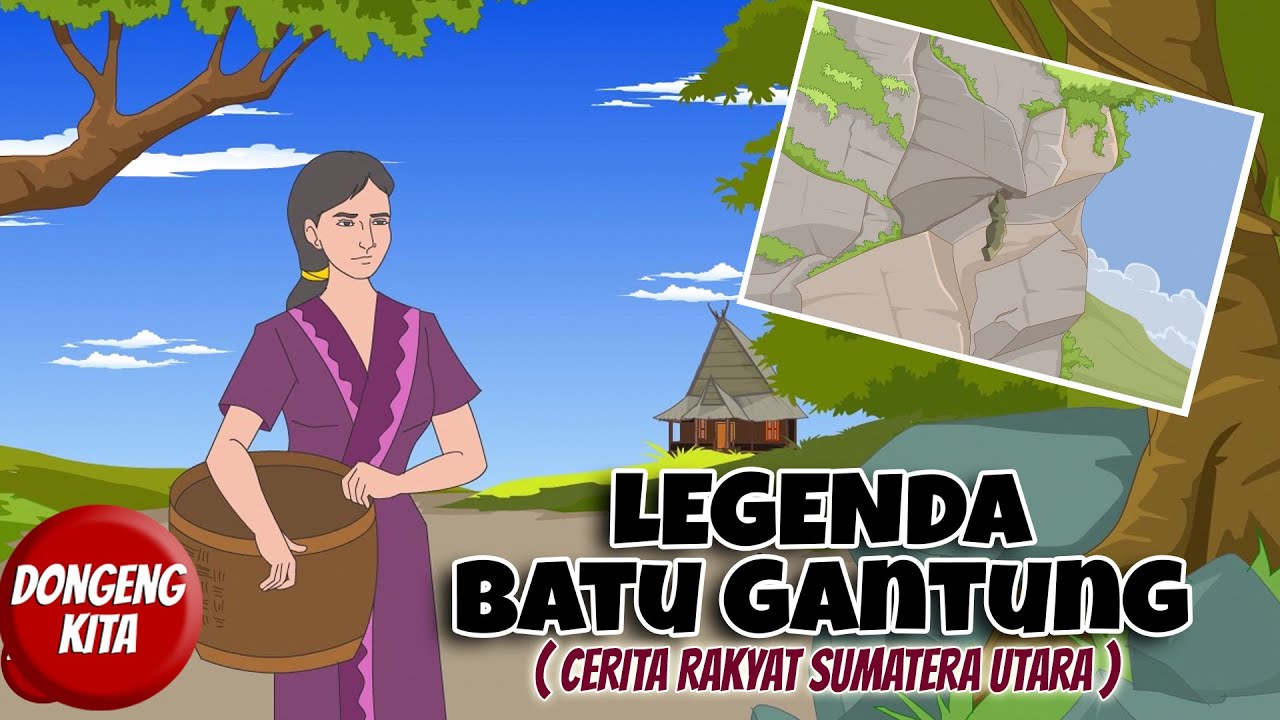 LEGENDA BATU GANTUNG  ~ Cerita Rakyat Sumatera Utara | Dongeng Kita