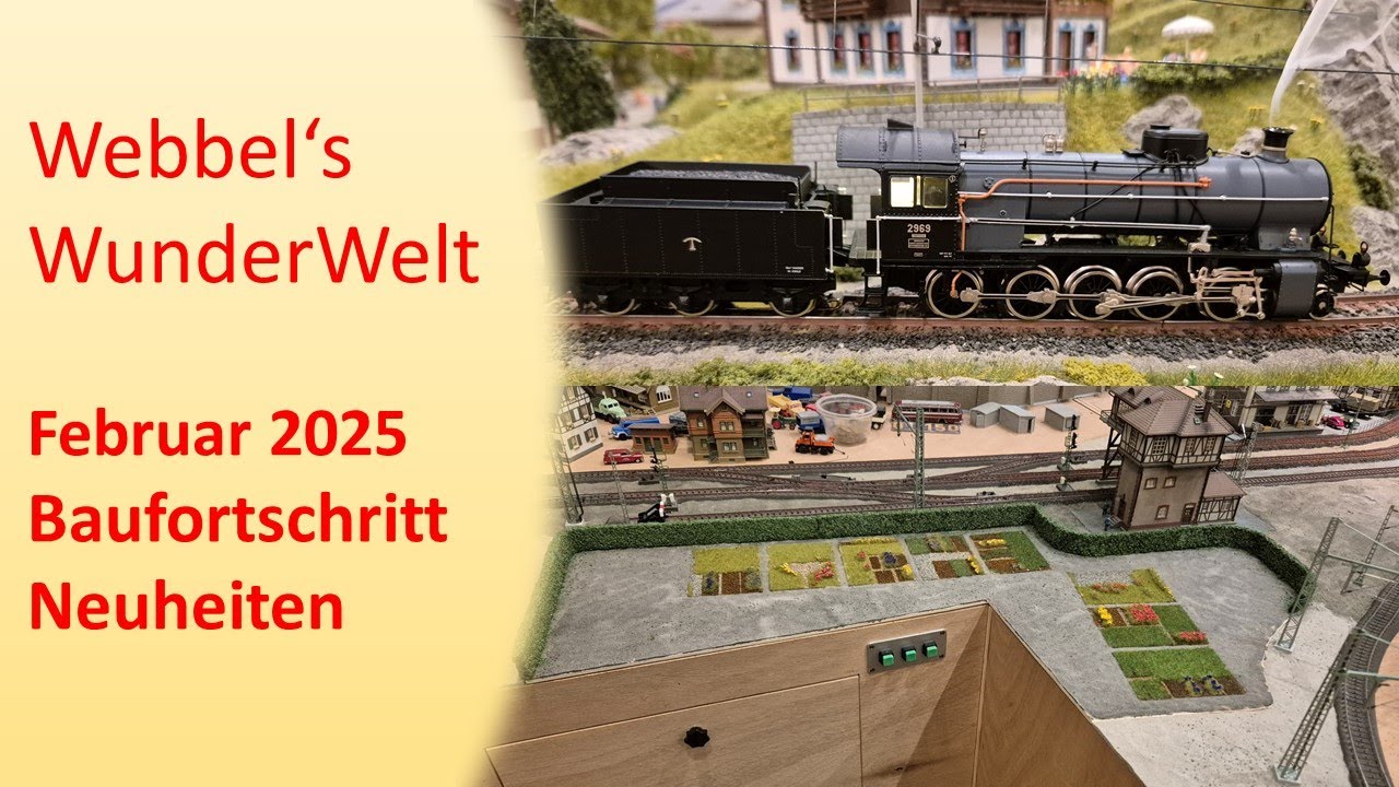 Märklin Modelleisenbahn H0 Update Februar 2025 Baufortschritt, Neues auf der MoBa, Fahrszenen