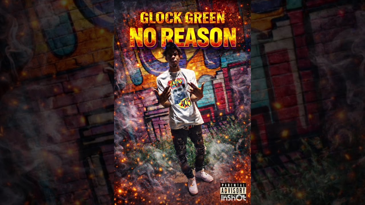 Glock Green -  No Reason   
