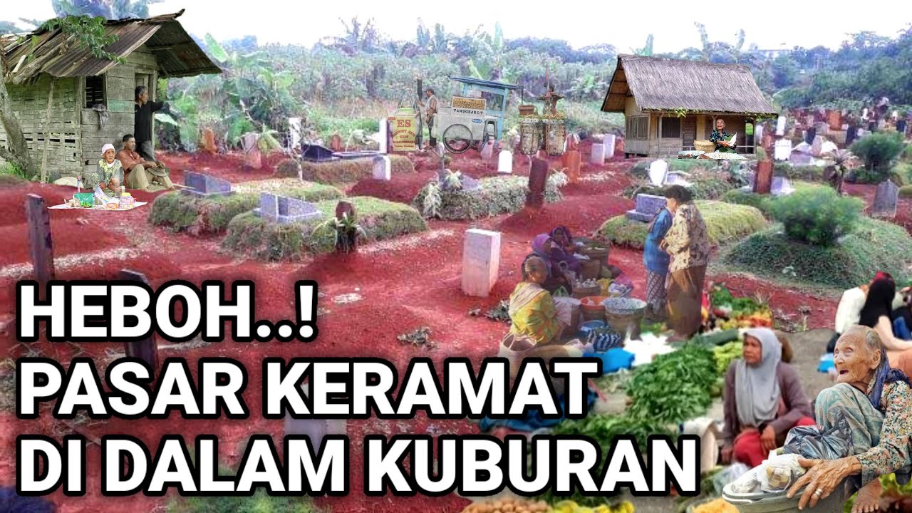 HEBOH..! PASAR KERAMAT DI DALAM KUBURAN LAGI VIRAL DI JAWA TIMUR