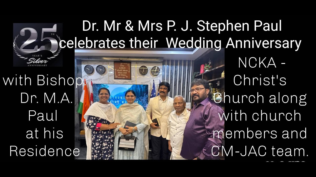 Mr & Mrs P.J. Stephen Paul Celebrates their 25 years Wedding Anniversary with Bishop. Dr. M.A. Paul