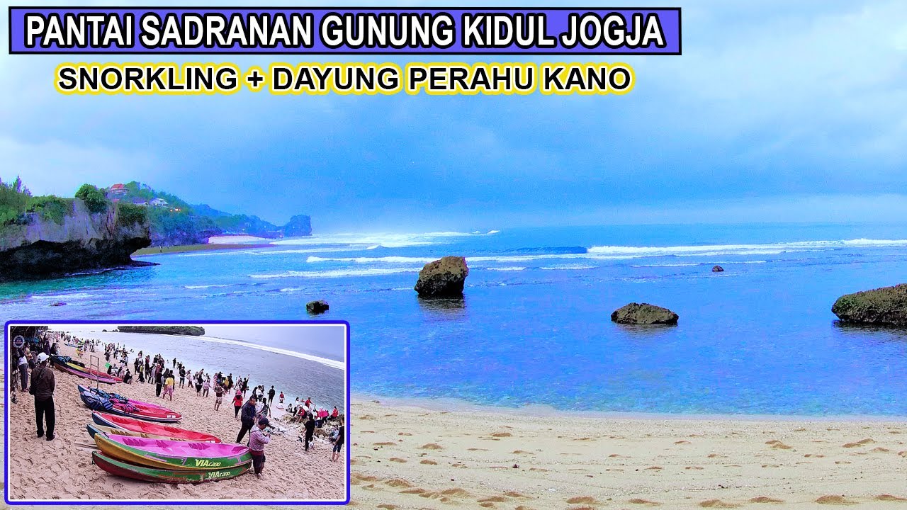 PANTAI SADRANAN GUNUNG KIDUL JOGJA || BERSIH DAN JERNIH || BERSNOKLING MENDAYUNG PERAHU KANO