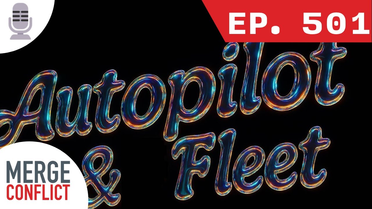 Autopilot, Fleets, and Parallel Agents Explained | Merge Conflict ep. 501