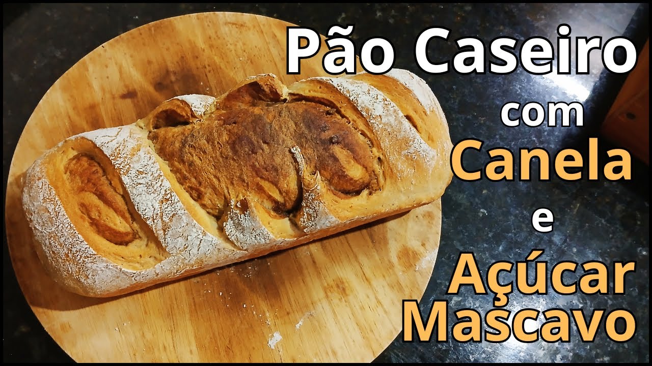 Pão Caseiro com Canela e Açúcar Mascavo | Como Fazer Pão Caseiro Fácil.