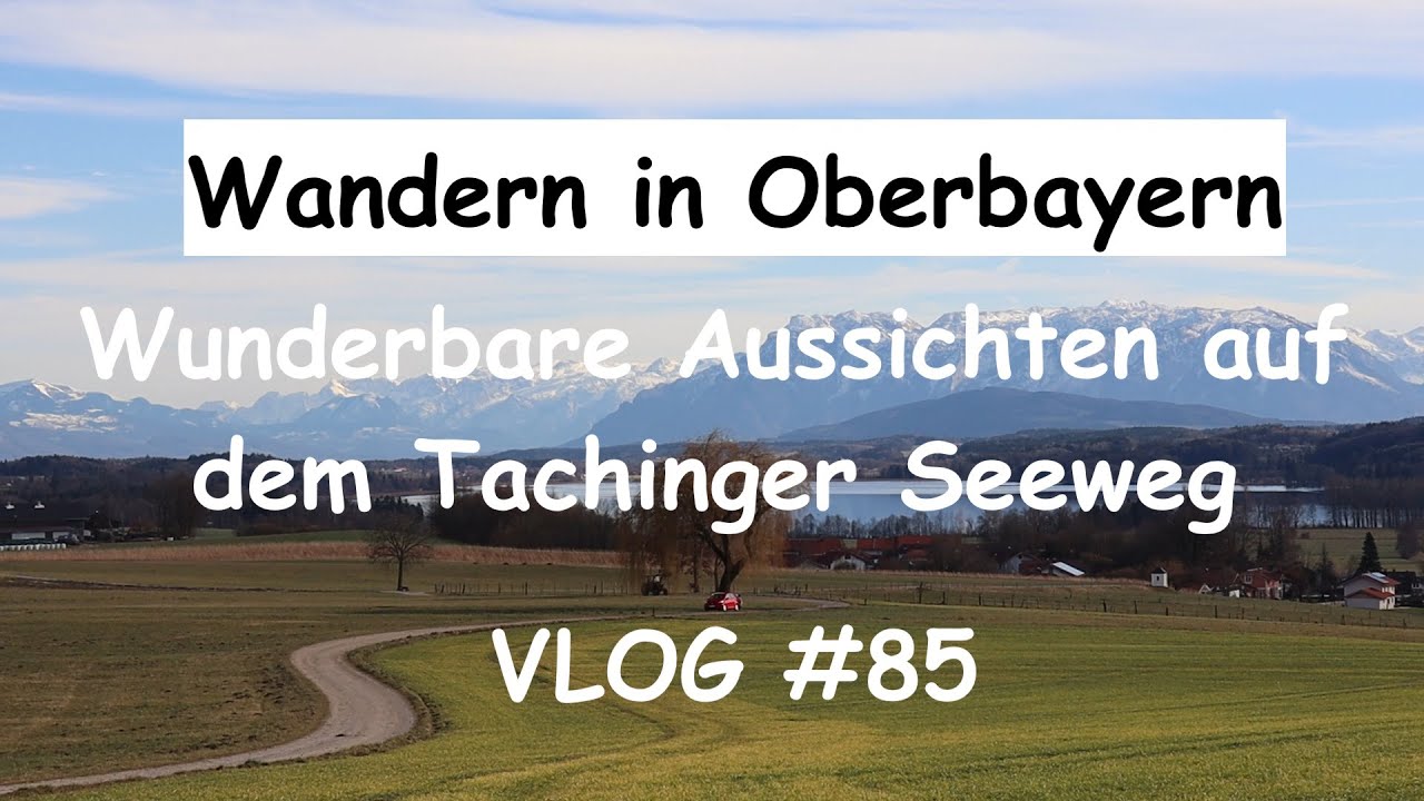 Wandern in Oberbayern (15.02.2020): Tachinger Seeweg - VLOG #85