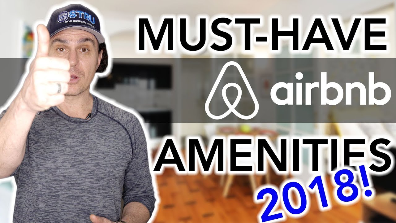 Airbnb Hosting: TOP 2018 AMENITIES!! (must-have and forward thinking)