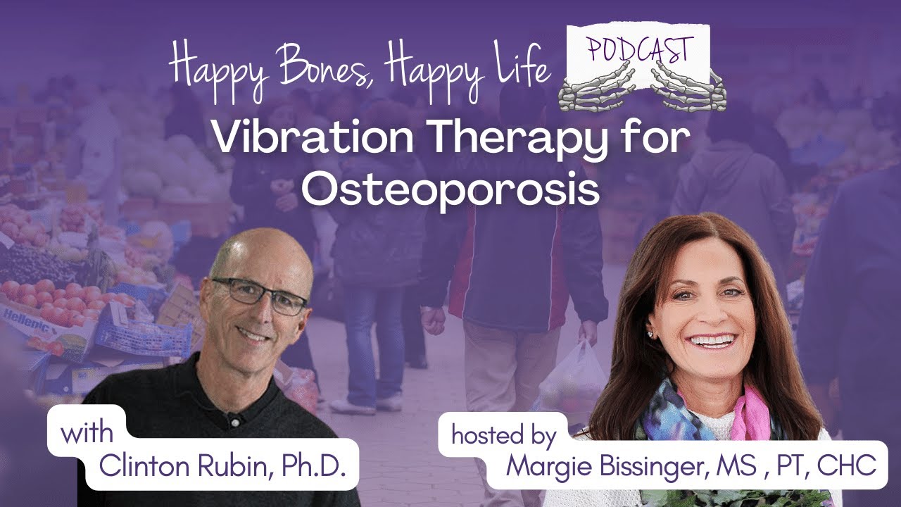 Vibration Therapy for Osteoporosis | 204 - Margie Bissinger