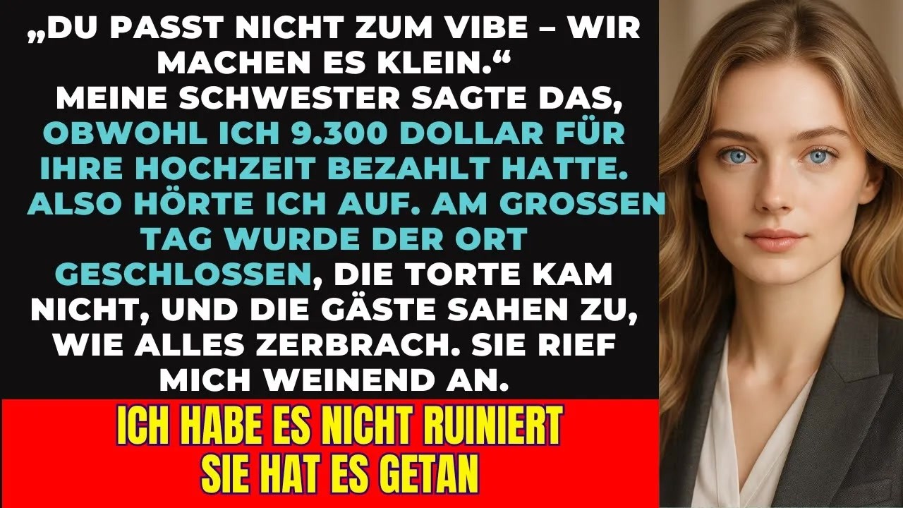 Meine Schwester verbannte mich von ihrer Hochzeit – obwohl ich fast 10.000 Euro gezahlt habe.