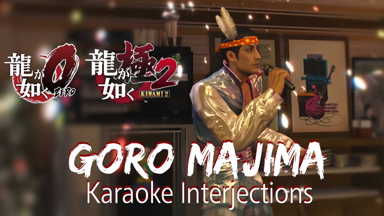 Goro Majima - Karaoke Interjections - Yakuza 0 & Kiwami 2