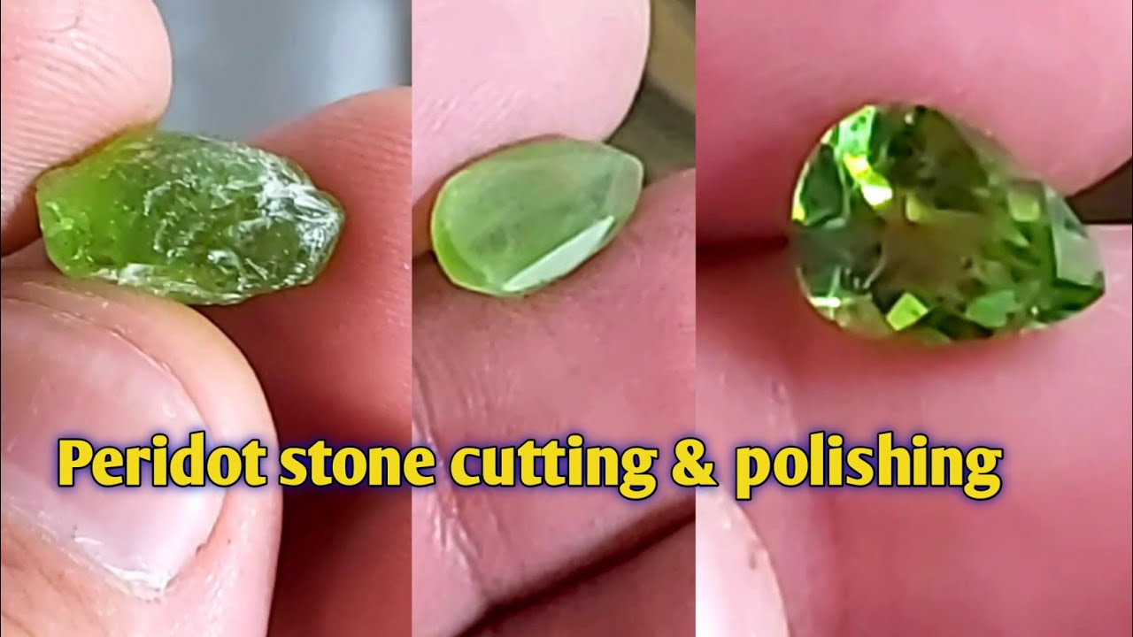 How to Facet and Polish Peridot Stone | Rough To Cut Peridot Stone | Cutting and Polishing Peridot