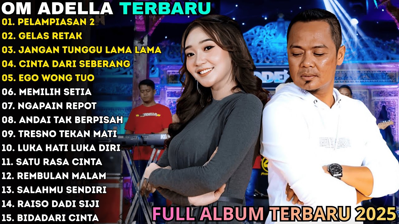 PELAMPIASAN 2 - JANGAN TUNGGU LAMA LAMA - Difarina Indra Terbaru - OM ADELLA FULL ALBUM TERBARU 2025