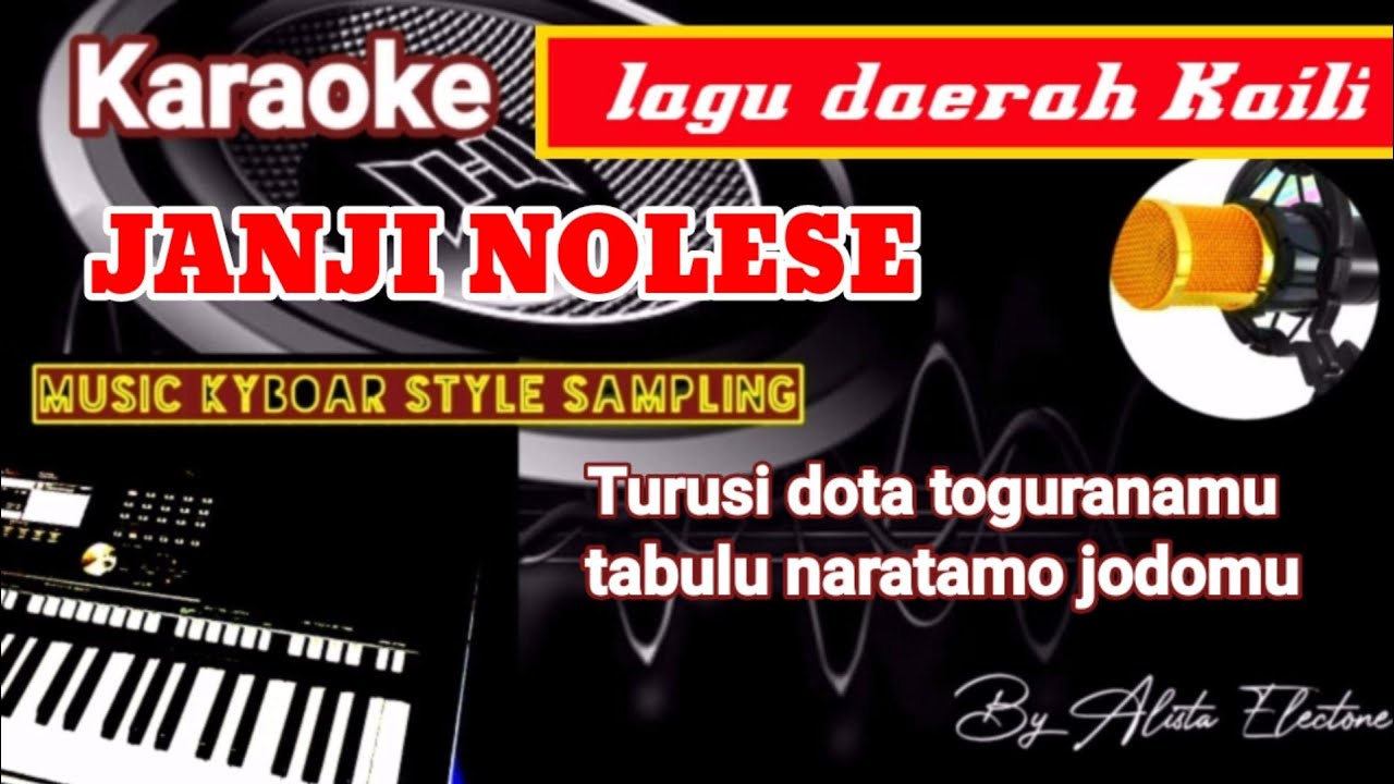 Karaoke Kaili JANJI NOLESE dipopulerkan Nurjan syukri versi music Keyboard Electone no vocal