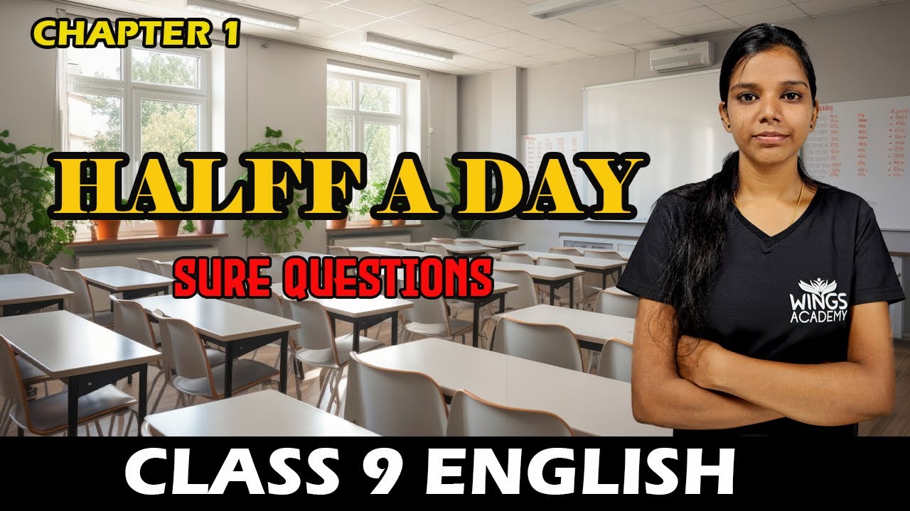 HALF A DAY | CLASS 9 | ENGLISH | CHGAPTER 1 | WINGS ACADEMY |