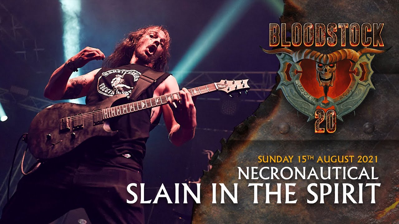 NECRONAUTICAL - Slain in the Spirit - Bloodstock 2021