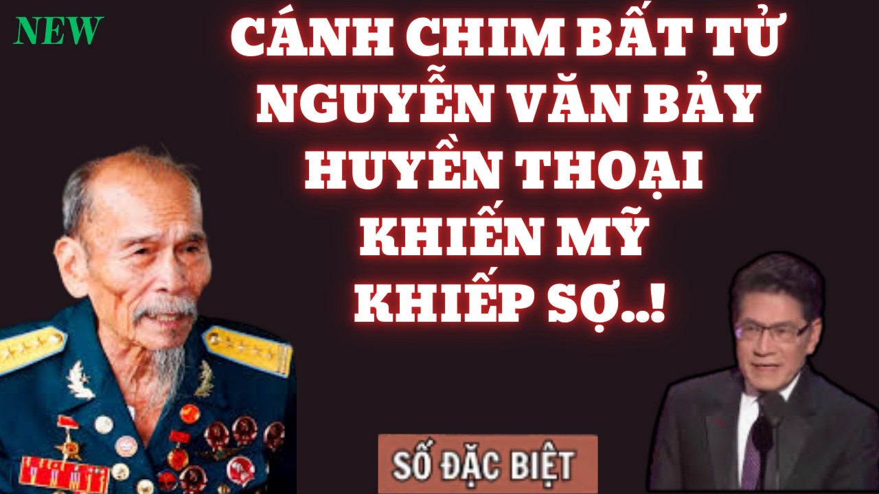 Hé Lộ Mật Lệnh Của BÁC HỒ- Nguyên Nhân Khiến Huyền Thoại Nguyễn Văn Bảy Bị Cấm Bay Vĩnh Viễn. ?
