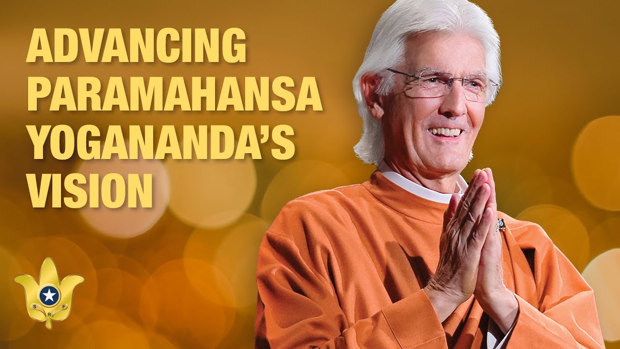 Advancing Paramahansa Yogananda’s Vision | Brother Chidananda