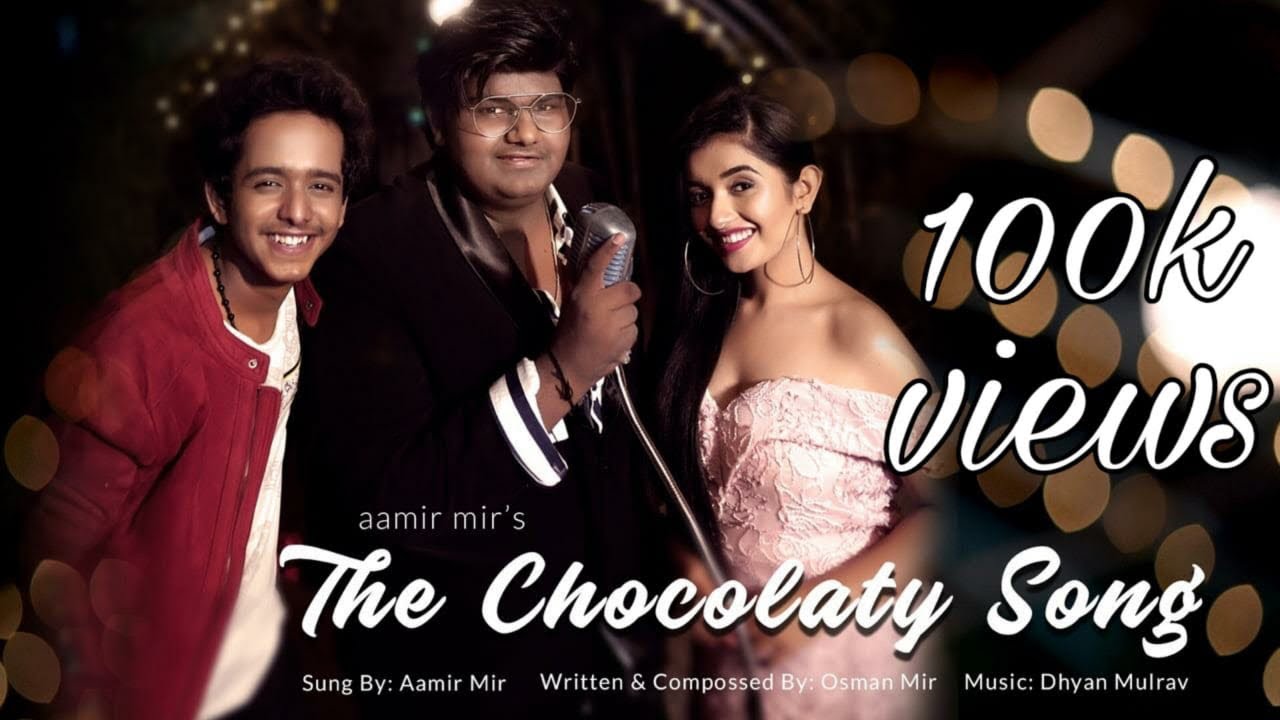 THE CHOCOLATY SONG (OFFICIAL VIDEO) | AAMIR MIR | OSMAN MIR | VISHAL PAREKH | AANCHAL SHAH | DHYAN