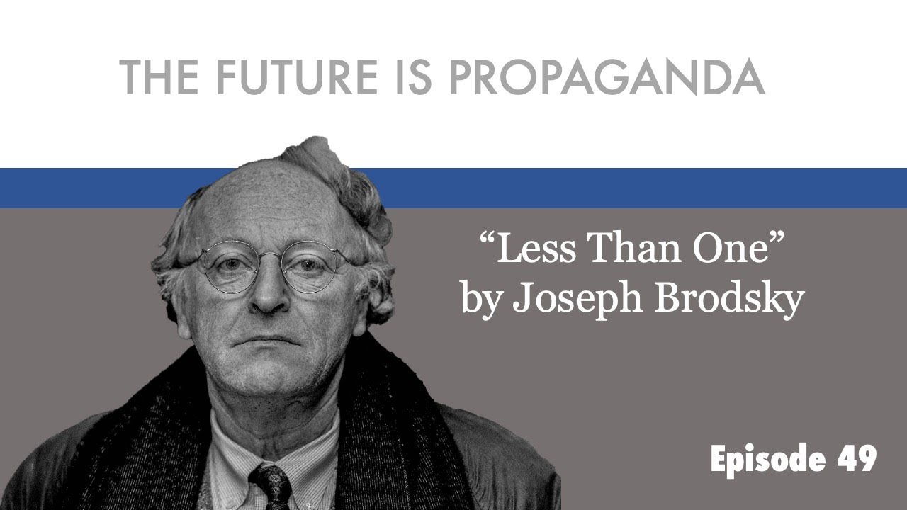 The Future is Propaganda: Joseph Brodsky's 