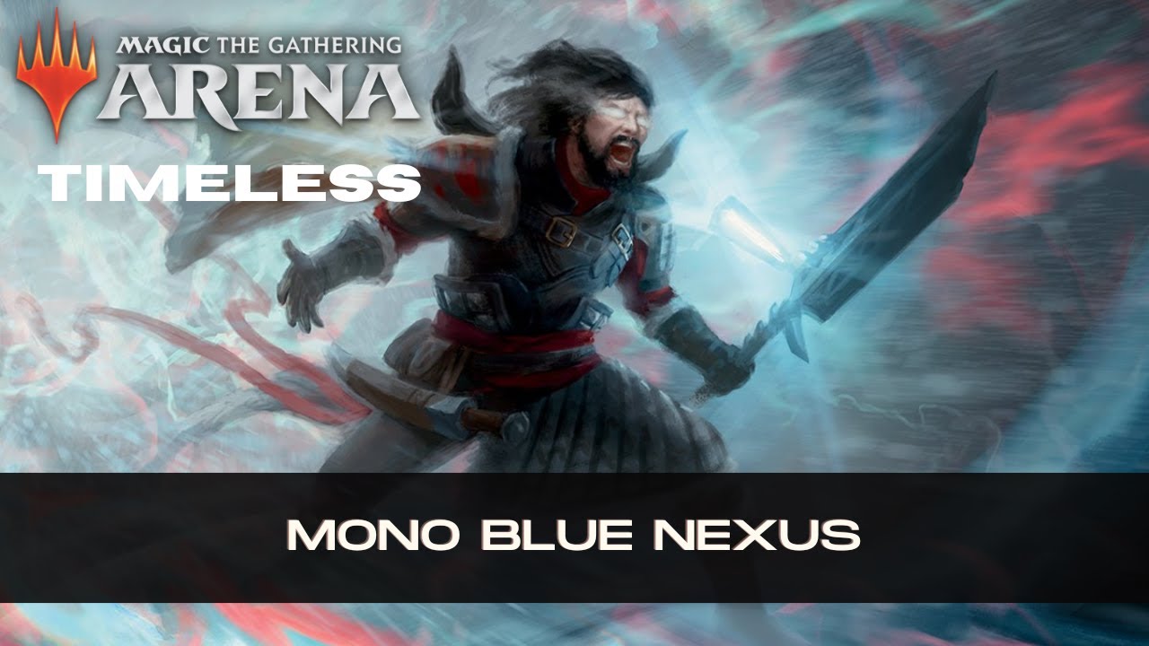 Mono Blue Nexus | Timeless BO1 | MTG Arena